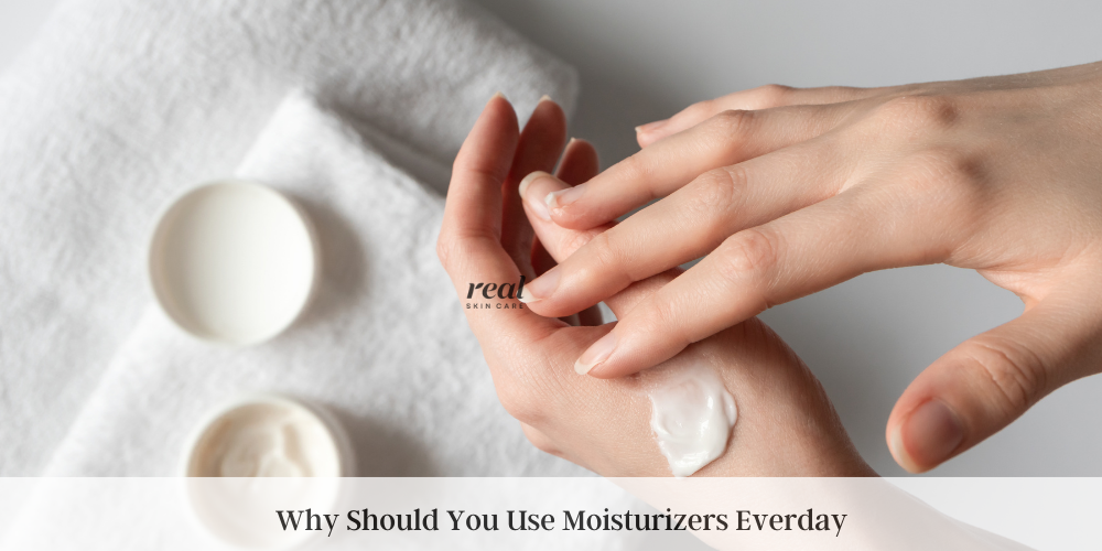 Why Should You Use Moisturizers Everday